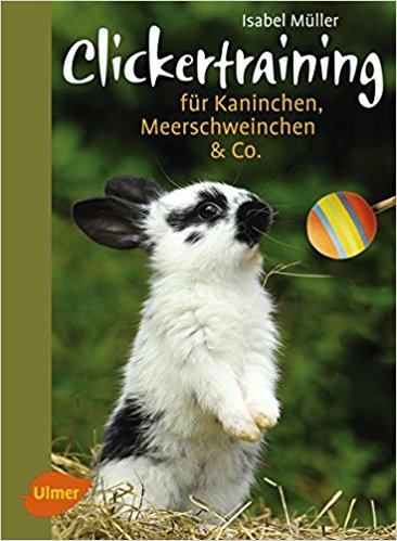CLICKERTRAINING MIT KANINCHEN, MEERSCHWEINCHEN & CO.
